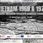 Spotkanie o cyfrowym archiwum fotografii Andrzeja Strumiłły Plakat spotkania poświęconego cyfrowemu archiwum fotografii Andrzeja Strumiłły z Wietnamu