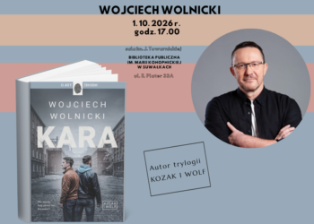 Spotkanie z Wojciechem Wolnickim w Suwałkach Spotkanie z Wojciechem Wolnickim w Suwałkach