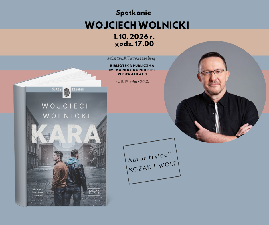 Spotkanie z Wojciechem Wolnickim w Suwałkach Spotkanie z Wojciechem Wolnickim w Suwałkach