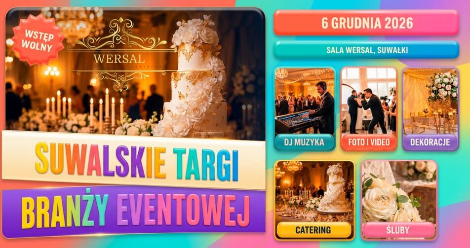 Suwalskie Targi Branży Eventowej Plakat Suwalskich Targów Branży Eventowej z informacjami o terminie i miejscu