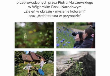 Wystawa fotograficzna „Zieleń w obrazie, myślenie kolorami” oraz „Architektura w przyrodzie”