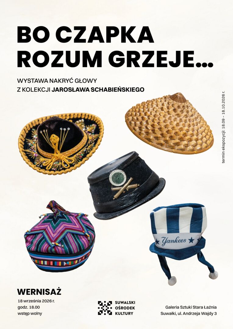 Wystawa nakryć głowy z kolekcji Jarosława Schabieńskiego