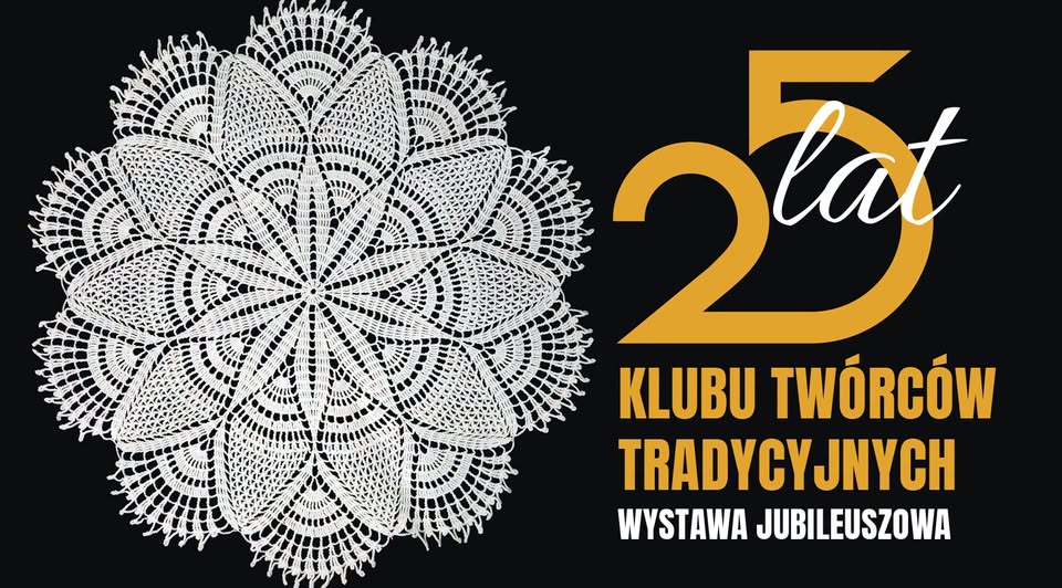 Jubileuszowa wystawa z okazji 25-lecia Klubu Twórców Tradycyjnych