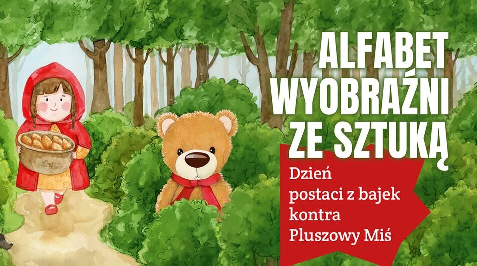 Warsztaty artystyczne Alfabet wyobraźni ze sztuką: Dzień postaci z bajek kontra Pluszowy Miś