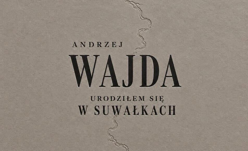 Wydarzenie „Andrzej Wajda. Urodziłem się w Suwałkach” z wystawą i spotkaniem autorskim