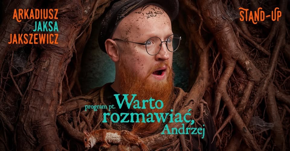 Stand-up Areka Jaksy „Warto Rozmawiać, Andrzej”