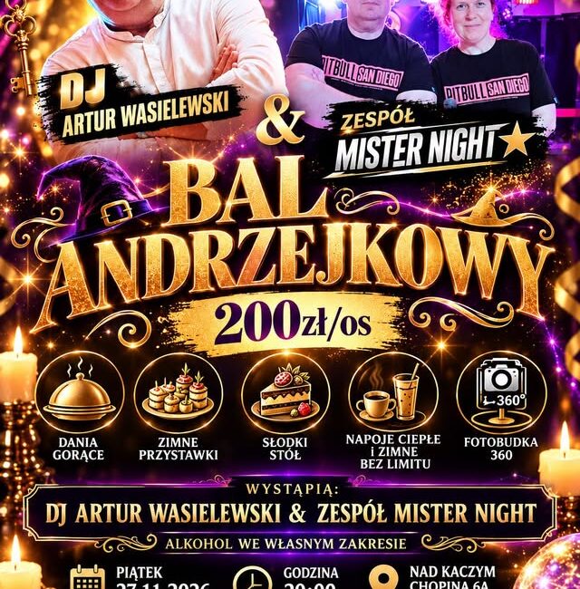 Bal andrzejkowy Nad Kaczym z DJ-em Arturem Wasielewskim i zespołem Mister Night