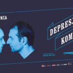 Depresja komika - Adam Woronowicz i Rafał Rutkowski Spektakl „Depresja komika” z Rafałem Rutkowskim i Adamem Woronowiczem