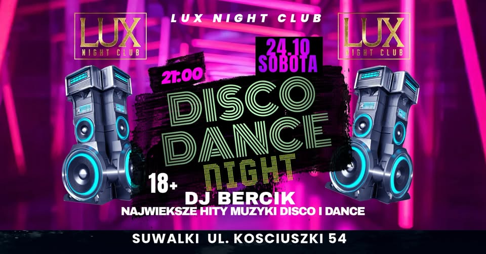 Disco & Dance w LUX'ie Impreza Disco & Dance w LUX Night Club