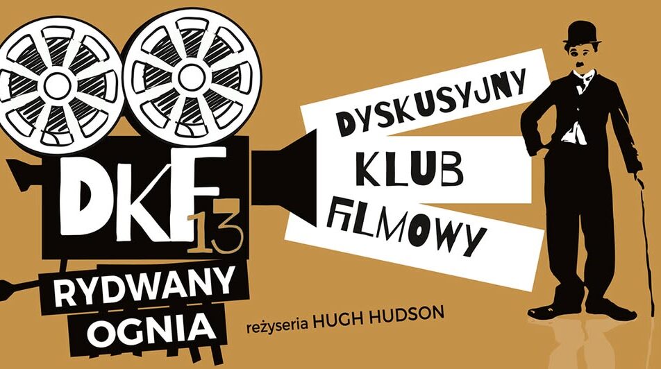 Pokaz filmu „Rydwany ognia” w ramach DKF 13