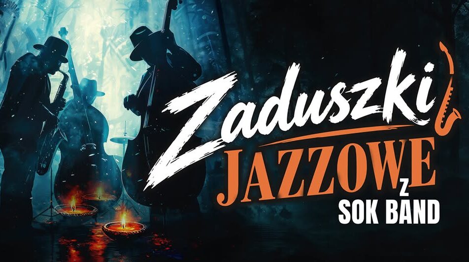 Zapowiedź koncertu Jazzowe zaduszki z SOK BAND
