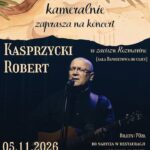 Kameralny koncert Roberta Kasprzyckiego