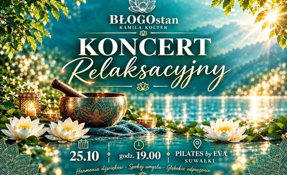 Koncert relaksacyjny kameralnie w Suwałkach, 25 października 2026 roku