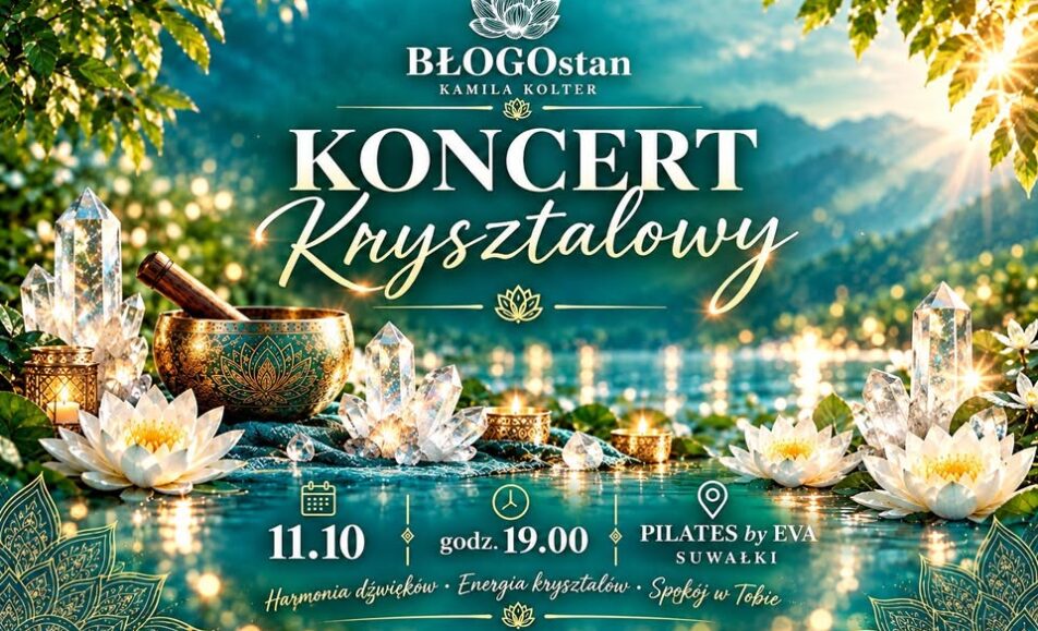 Kryształowy koncert relaksacyjny z medytacją w Suwałkach