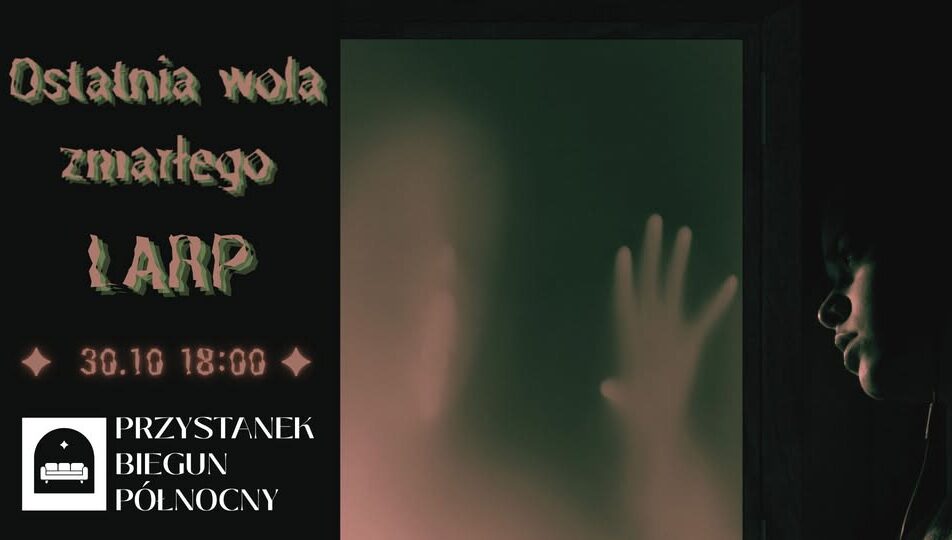 LARP „Ostatnia Wola Zmarłego”