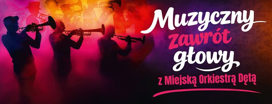 Koncert „Muzyczny Zawrót Głowy” z Miejską Orkiestrą Dętą