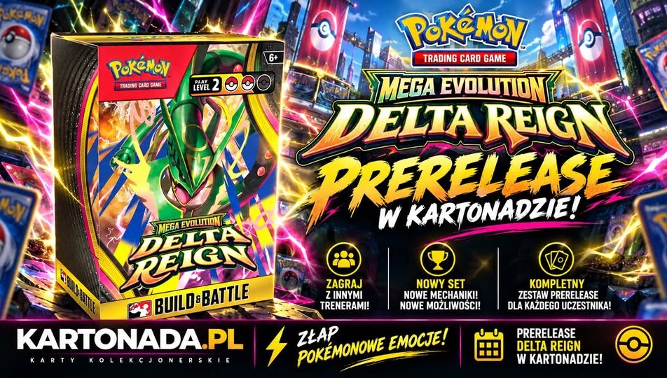 Prerelease Delta Reign w Kartonadzie