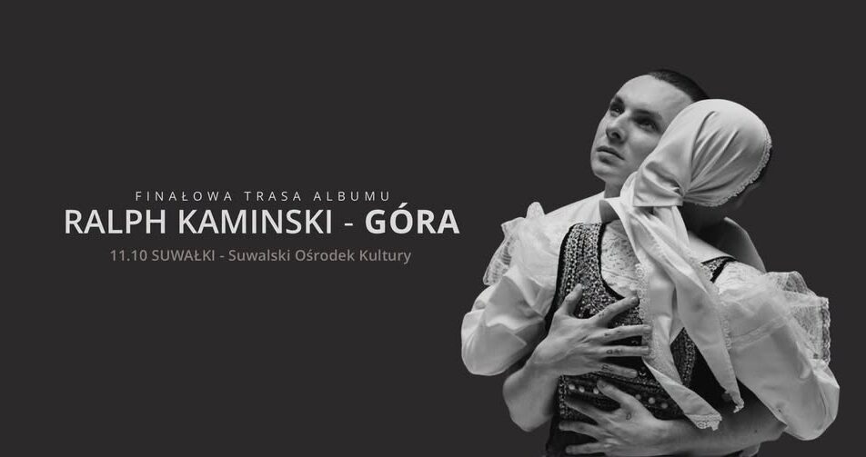 Koncert Ralph Kaminski & My Best Band In The World w ramach trasy „GÓRA”