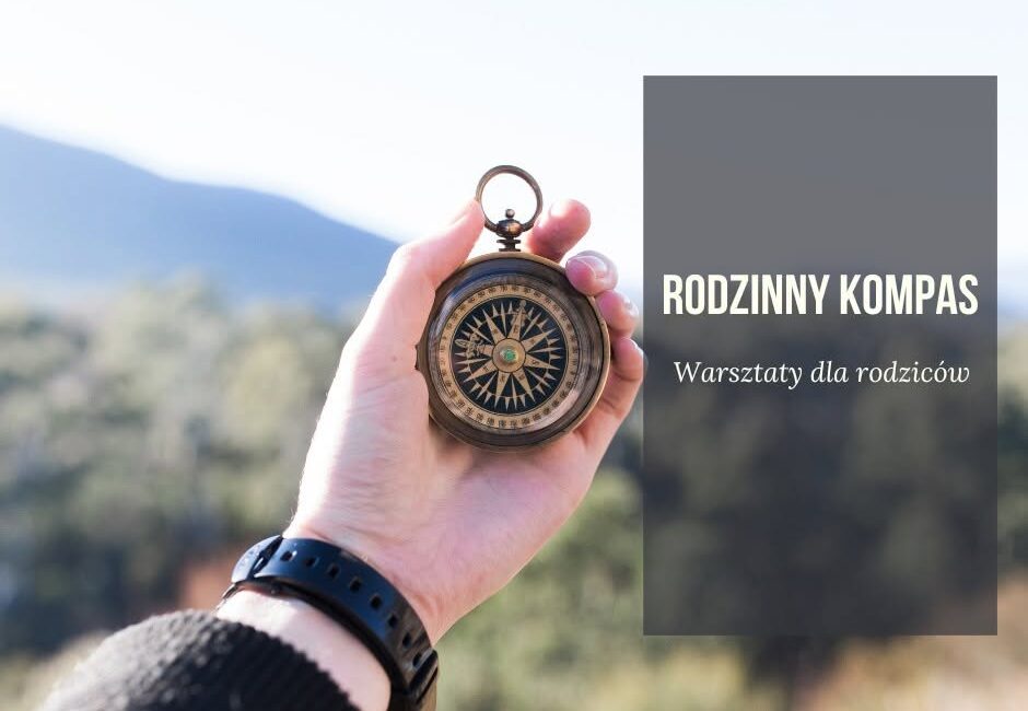 Rodzinny Kompas - cykl warsztatów dla rodziców