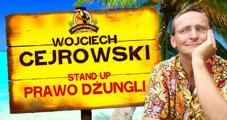 Wydarzenie stand-upowe Wojciecha Cejrowskiego „Prawo Dżungli”