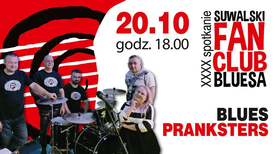 XXXX spotkanie Suwalskiego Fan Clubu Bluesa Spotkanie Suwalskiego Fan Clubu Bluesa z koncertem zespołu Blues Pranksters