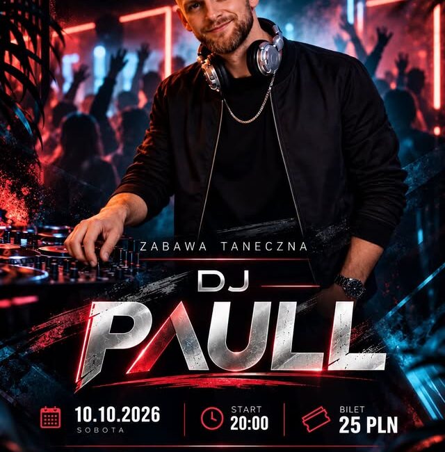 Zabawa taneczna z DJ PAULL Zabawa taneczna z DJ PAULL